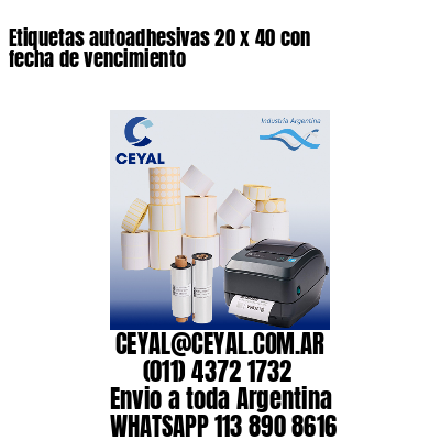 Etiquetas autoadhesivas 20 x 40 con fecha de vencimiento