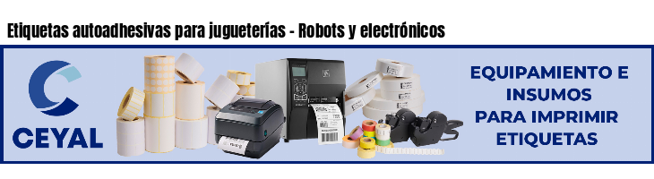 Etiquetas autoadhesivas para jugueterías - Robots y electrónicos