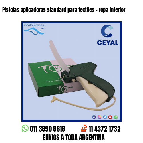 Pistolas aplicadoras standard para textiles – ropa interior