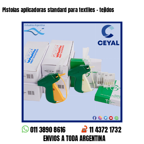 Pistolas aplicadoras standard para textiles – tejidos