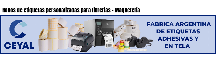 Rollos de etiquetas personalizadas para librerías - Maquetería