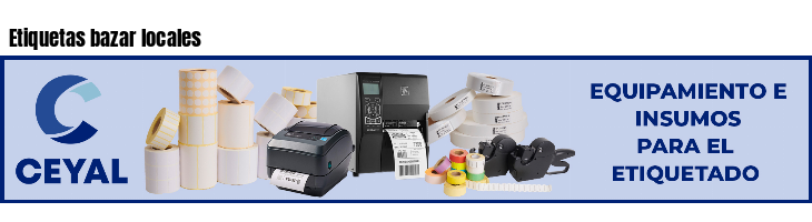 Etiquetas bazar locales