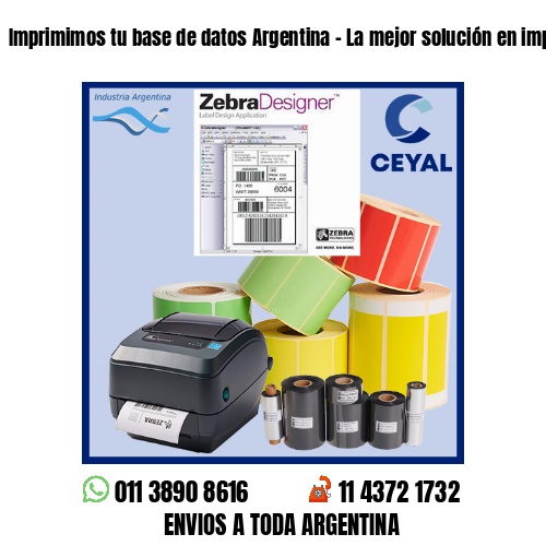 Imprimimos tu base de datos Argentina – La mejor solución en impresiones