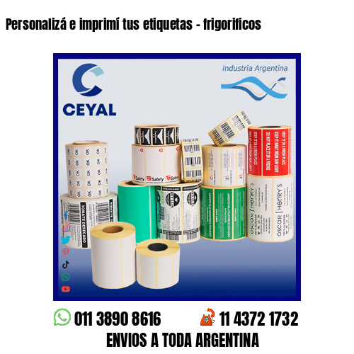 Personalizá e imprimí tus etiquetas – frigorificos