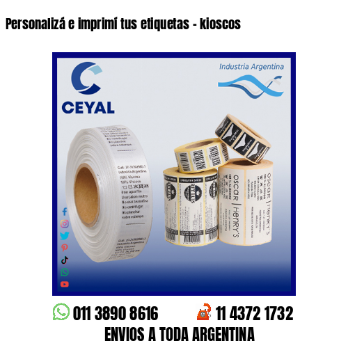 Personalizá e imprimí tus etiquetas – kioscos