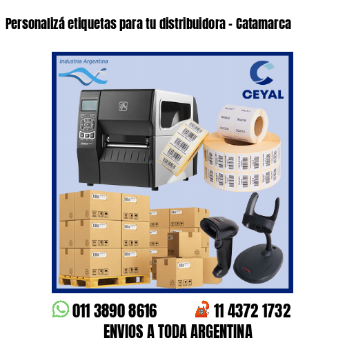 Personalizá etiquetas para tu distribuidora – Catamarca