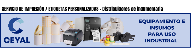 SERVICIO DE IMPRESIÓN / ETIQUETAS PERSONALIZADAS - Distribuidores de indumentaria