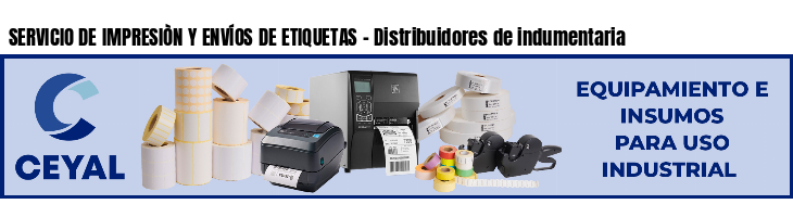 SERVICIO DE IMPRESIÒN Y ENVÍOS DE ETIQUETAS - Distribuidores de indumentaria