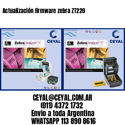 Actualización firmware zebra ZT220