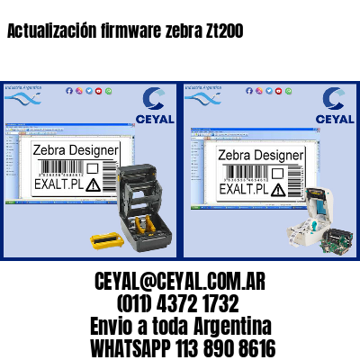 Actualización firmware zebra Zt200
