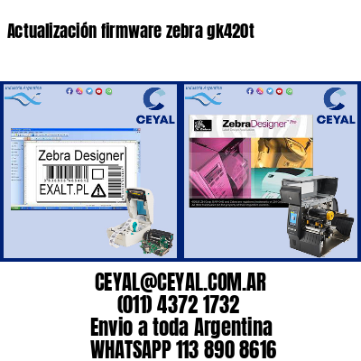 Actualización firmware zebra gk420t