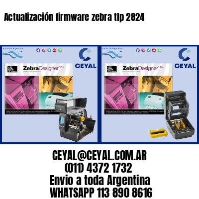 Actualización firmware zebra tlp 2824