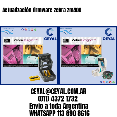 Actualización firmware zebra zm400