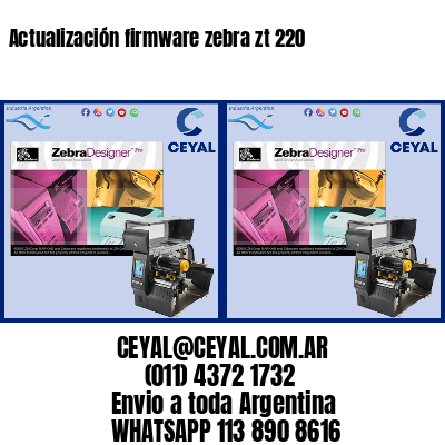 Actualización firmware zebra zt 220