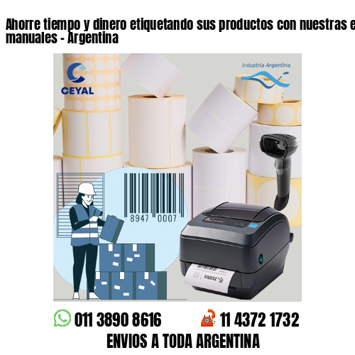Ahorre tiempo y dinero etiquetando sus productos con nuestras etiquetadoras manuales – Argentina