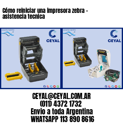 Cómo reiniciar una impresora zebra – asistencia tecnica