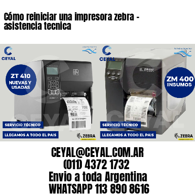 Cómo reiniciar una impresora zebra - asistencia tecnica