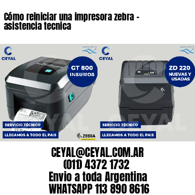 Cómo reiniciar una impresora zebra - asistencia tecnica