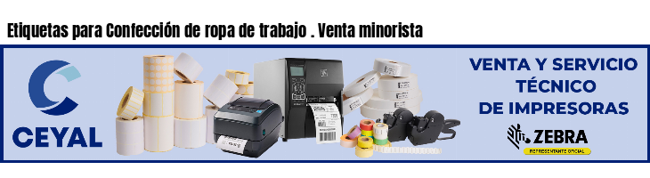 Etiquetas para Confección de ropa de trabajo . Venta minorista