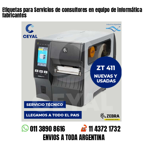 Etiquetas para Servicios de consultores en equipo de informática . Somos fabricantes