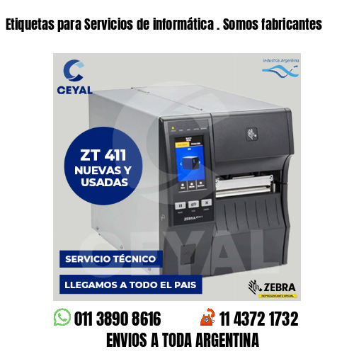 Etiquetas para Servicios de informática . Somos fabricantes
