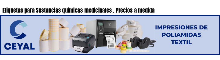 Etiquetas para Sustancias químicas medicinales . Precios a medida