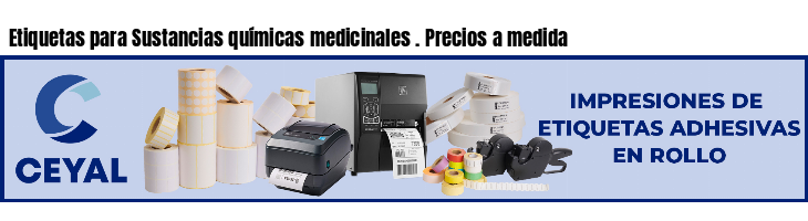 Etiquetas para Sustancias químicas medicinales . Precios a medida