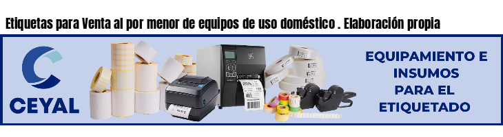 Etiquetas para Venta al por menor de equipos de uso doméstico . Elaboración propia