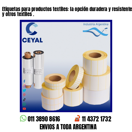 Etiquetas para productos textiles: la opción duradera y resistente para la ropa y otros textiles .