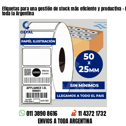 Etiquetas para una gestión de stock más eficiente y productiva – Llegamos a toda la Argentina