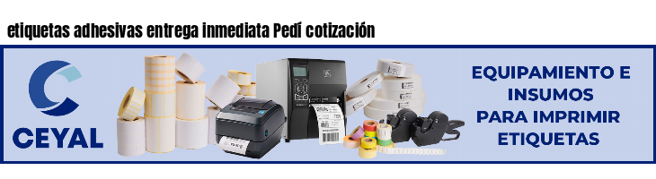 etiquetas adhesivas entrega inmediata Pedí cotización