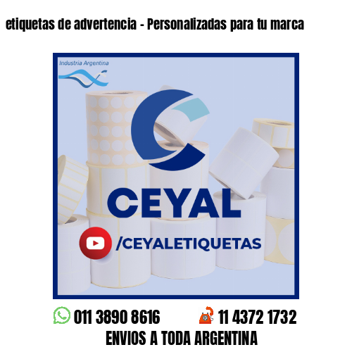 etiquetas de advertencia - Personalizadas para tu marca