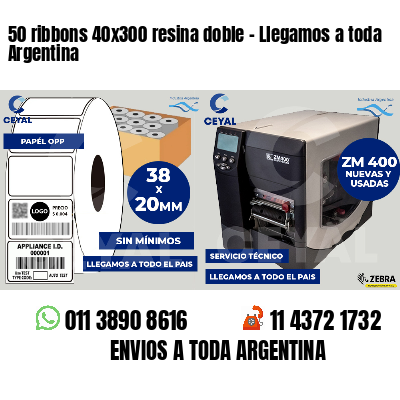 50 ribbons 40x300 resina doble - Llegamos a toda Argentina