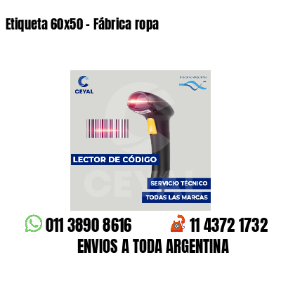 Etiqueta 60x50 - Fábrica ropa