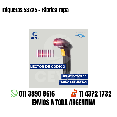 Etiquetas 53x25 - Fábrica ropa