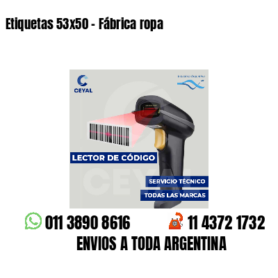 Etiquetas 53x50 - Fábrica ropa