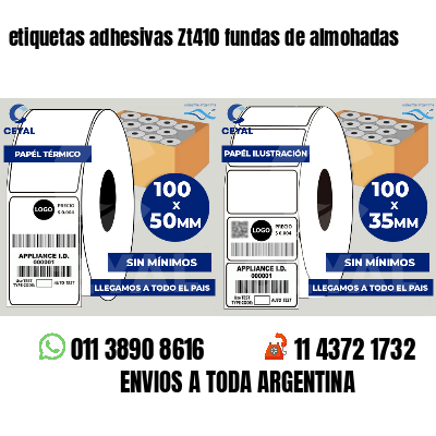 etiquetas adhesivas Zt410 fundas de almohadas
