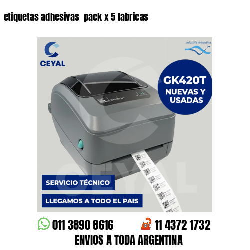 etiquetas adhesivas  pack x 5 fabricas