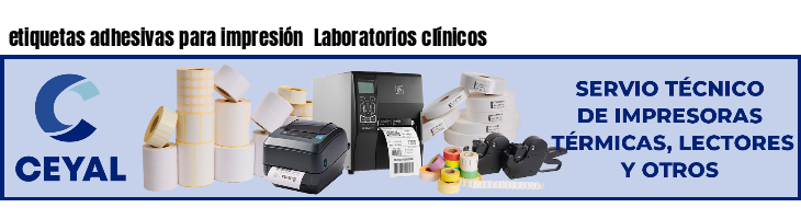 etiquetas adhesivas para impresión  Laboratorios clínicos