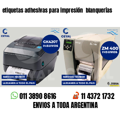 etiquetas adhesivas para impresión  blanquerías