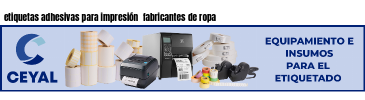 etiquetas adhesivas para impresión fabricantes de ropa