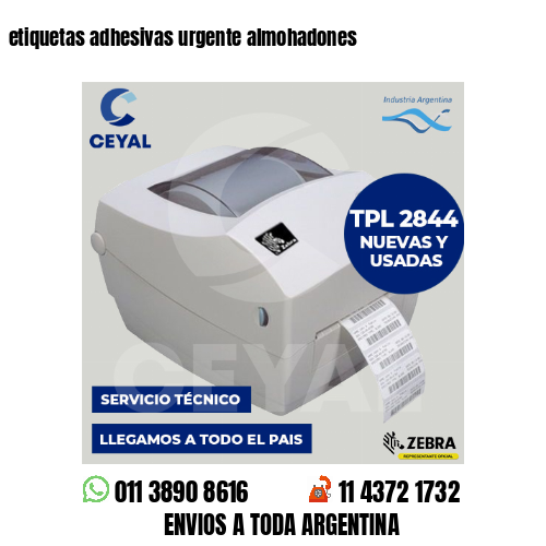 etiquetas adhesivas urgente almohadones