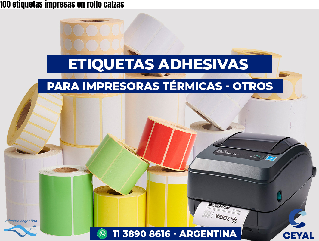 100 etiquetas impresas en rollo calzas