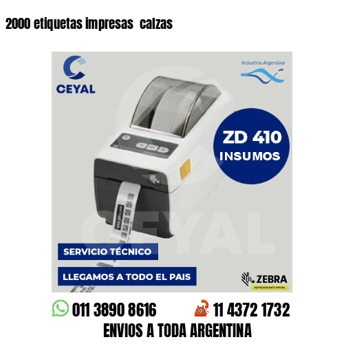 2000 etiquetas impresas  calzas