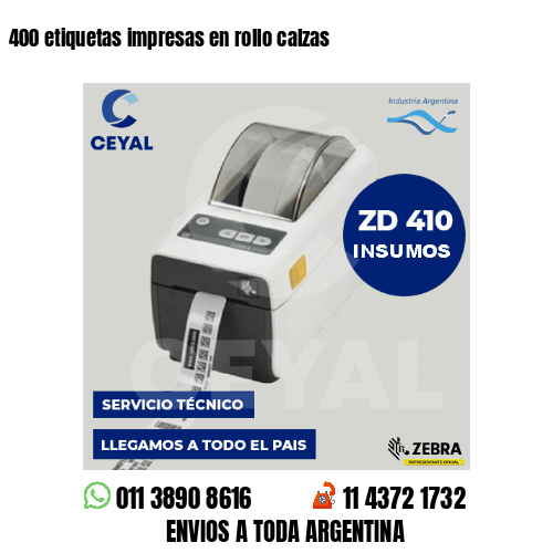 400 etiquetas impresas en rollo calzas