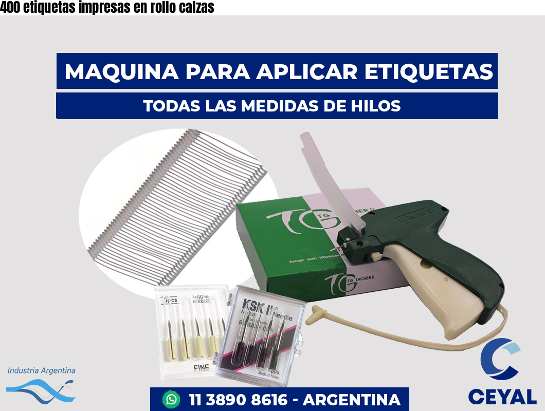 400 etiquetas impresas en rollo calzas