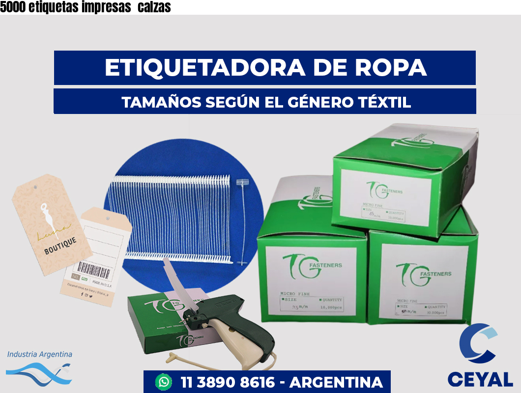 5000 etiquetas impresas calzas