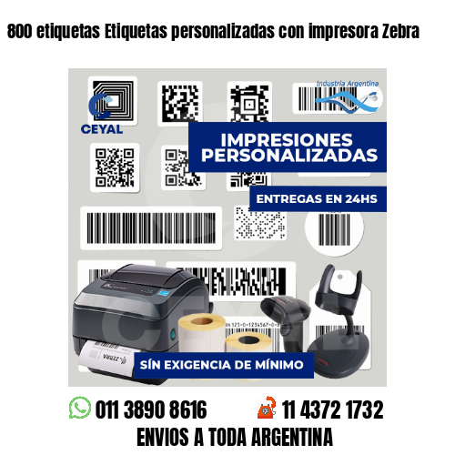 800 etiquetas Etiquetas personalizadas con impresora Zebra