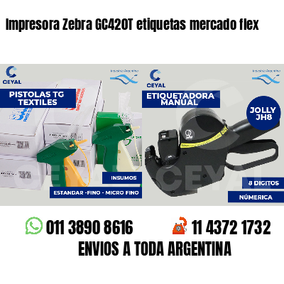 Impresora Zebra GC420T etiquetas mercado flex