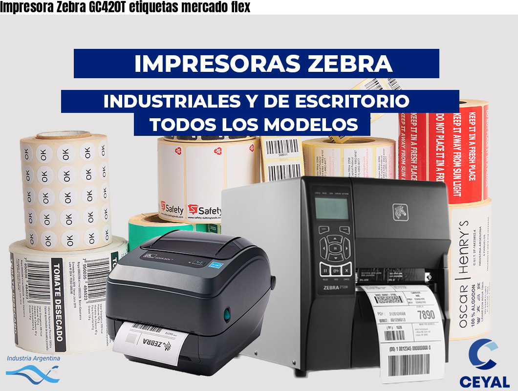 Impresora Zebra GC420T etiquetas mercado flex